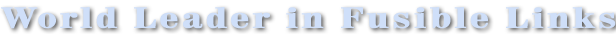 Fusible Links since 1947